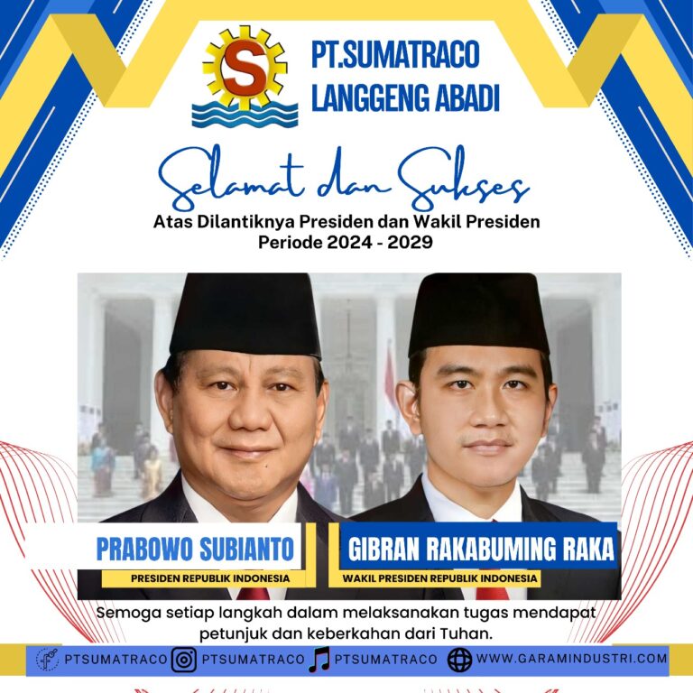 Selamat dan Sukses atas Pelantikan Prabowo Subianto sebagai Presiden dan Gibran Rakabuming Raka sebagai Wakil Presiden Republik Indonesia