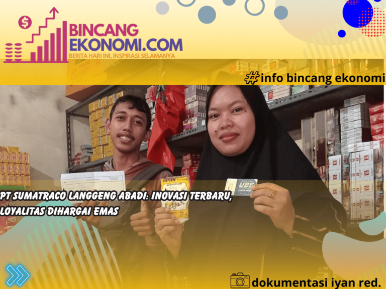 PT Sumatraco Langgeng Abadi: Inovasi Terbaru, Loyalitas Dihargai Emas