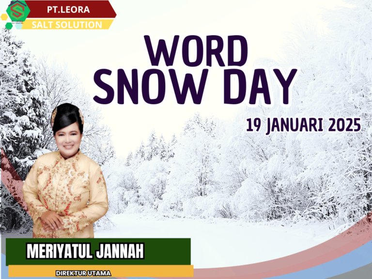 PT. Leora Salt Solution Mengucapkan Selamat Hari Salju Sedunia, Ajak Masyarakat Jaga Alam