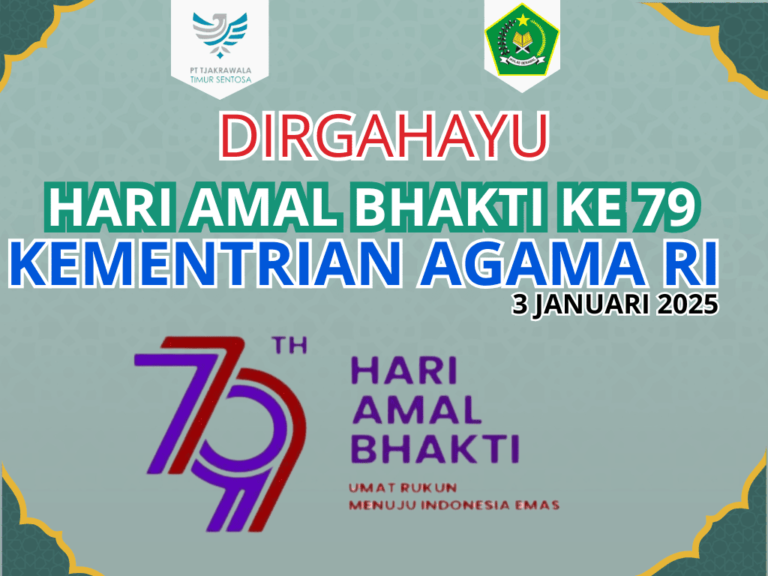 PT Tjakrawala Timor Sentosa Ucapkan Selamat Hari Bhakti Amal ke-79 Kemenag RI