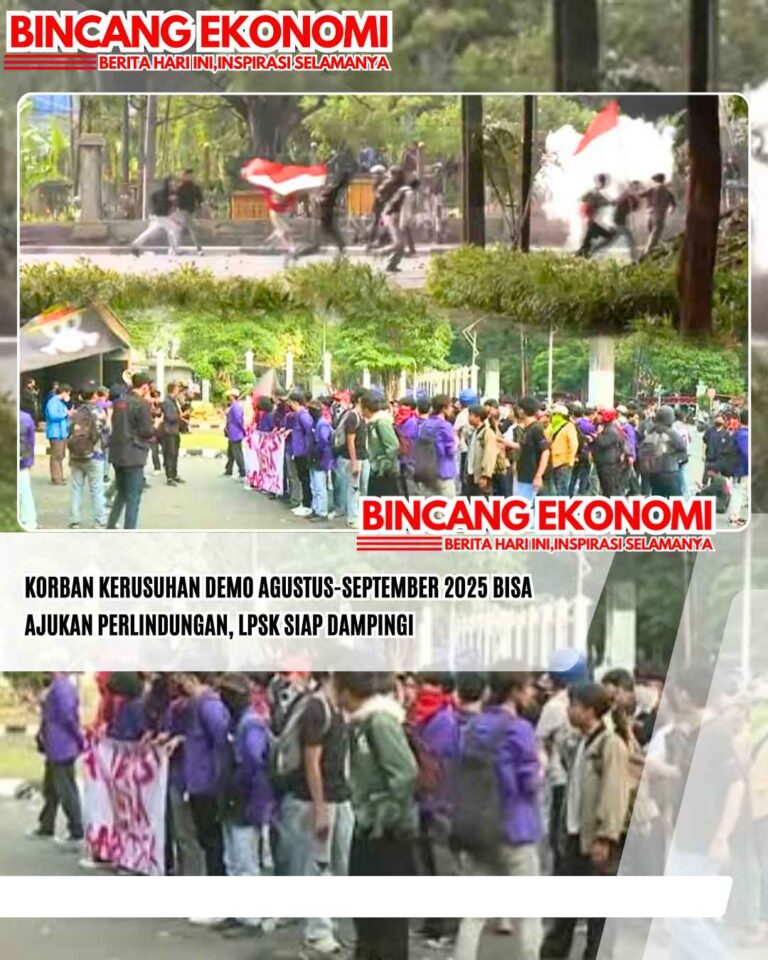 Korban Kerusuhan Demo Agustus-September 2025 Bisa Ajukan Perlindungan, LPSK Siap Dampingi