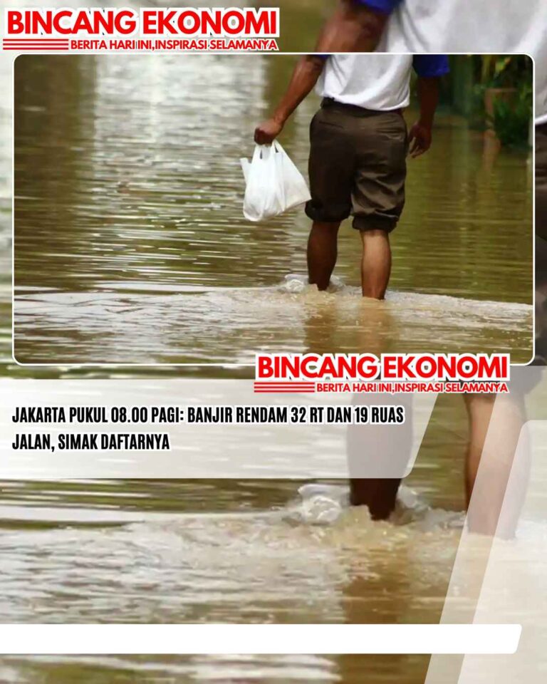 Jakarta pukul 08.00 Pagi: Banjir Rendam 32 RT dan 19 Ruas Jalan, Simak Daftarnya