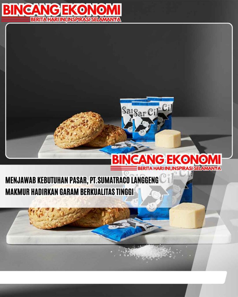 Menjawab Kebutuhan Pasar, PT.Sumatraco Langgeng Makmur Hadirkan Garam Berkualitas Tinggi